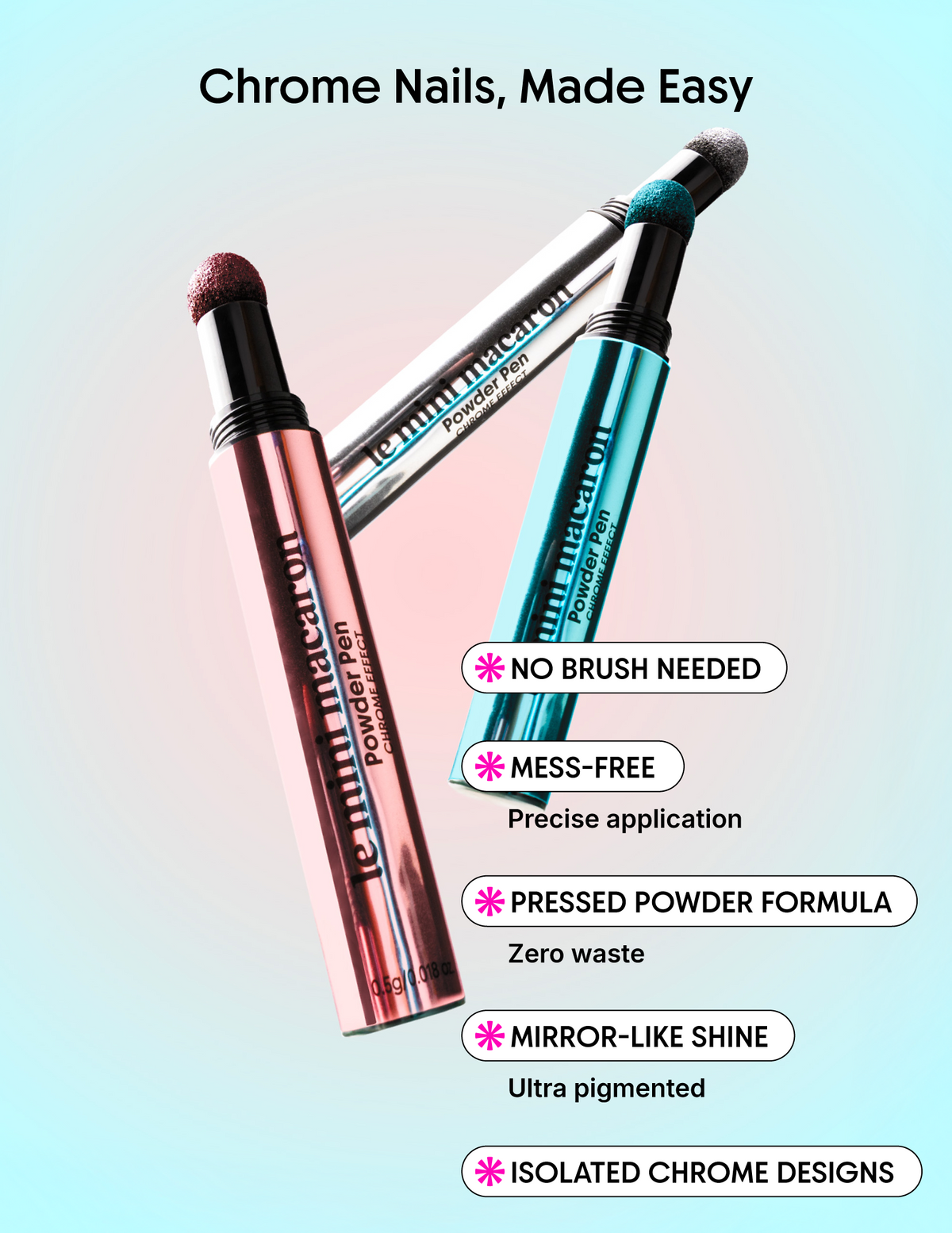 All Chrome Powder Pen in blue, pink and silver with benefits of use. 